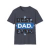 12942361372266577114_2048-1.jpeg Best Dad Ever Soft style T-Shirt - Perfect Father's Day Gift