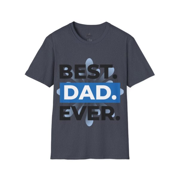 12942361372266577114_2048-1.jpeg Best Dad Ever Soft style T-Shirt - Perfect Father's Day Gift