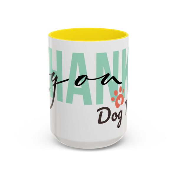 15590634415371974942_2048.jpeg Thank You Dog Mom Accent Coffee Mug