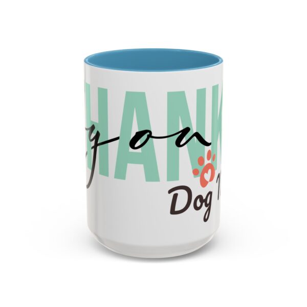 6517776896988138900_2048.jpeg Thank You Dog Mom Accent Coffee Mug