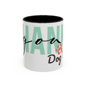 Thank You Dog Mom Accent Coffee Mug