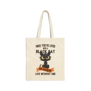 Funny Black Cat Tote Bag - "Once You've Lived with a Black Cat You Can Never Live Without One"